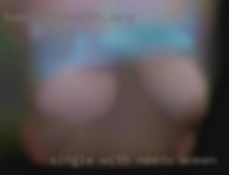 Single with women for strap-on play needs to fill.
