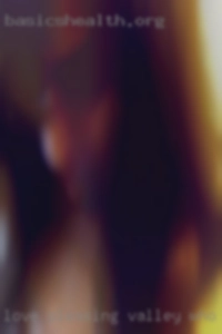 Love pleasing couples Valley who want to fuck when I can.